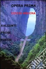 Racconti prose poesie. E-book. Formato EPUB ebook