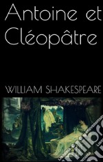 Antoine et Cléopâtre . E-book. Formato EPUB ebook