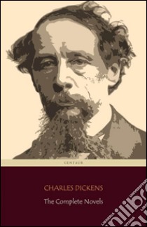 Charles Dickens: The Complete Novels + A Christmas Carol (Centaur Classics) . E-book. Formato Mobipocket ebook di Charles Dickens