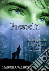 Prescelti. La leggenda degli occhi di ghiaccio. E-book. Formato EPUB ebook di Manuela Valente