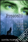Prescelti - la leggenda degli occhi di ghiaccio. E-book. Formato EPUB ebook di Manuela Valente