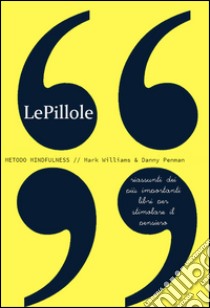 LePillole - Metodo Mindfulness. E-book. Formato EPUB ebook di Fosforo