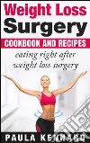 Weight loss surgery cookbook: eating right after weight loss surgery. E-book. Formato Mobipocket ebook