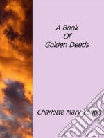 A book of golden deeds. E-book. Formato Mobipocket ebook