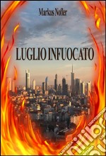 Luglio infuocato. E-book. Formato EPUB