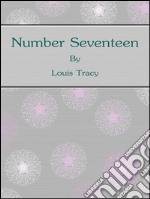 Number seventeen. E-book. Formato Mobipocket ebook