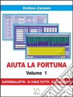 Aiuta la fortuna vol. 1. E-book. Formato EPUB ebook