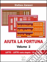 Aiuta la fortuna vol. 2. E-book. Formato EPUB ebook