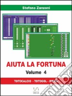 Aiuta la fortuna vol. 4. E-book. Formato EPUB ebook