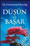 Düsün ve Basar. E-book. Formato EPUB ebook di Dr. Muhammed Bozdag
