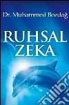Ruhsal Zeka: basarinin 7 adimi. E-book. Formato EPUB ebook di Dr. Muhammed Bozdag