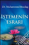 Istemenin Esrari. E-book. Formato EPUB ebook di Dr. Muhammed Bozdag