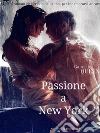 Passione a New York. E-book. Formato EPUB ebook di Gabrielle Queen