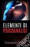 Elementi di psicoanalisi. E-book. Formato EPUB ebook