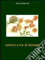 Lettera a me di domani. E-book. Formato EPUB ebook