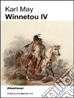 Winnetou IV. E-book. Formato EPUB ebook