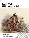 Winnetou IV. E-book. Formato EPUB ebook