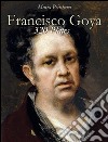 Francisco Goya: 320 plates. E-book. Formato EPUB ebook