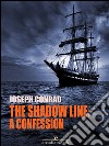 The shadow line: a confession. E-book. Formato EPUB ebook