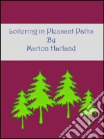 Loitering in pleasant paths. E-book. Formato EPUB ebook