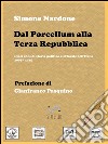Dal Porcellum alla Terza Repubblica. E-book. Formato PDF ebook