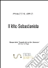 Il mito sebastianista. E-book. Formato EPUB ebook di Franco Silverio