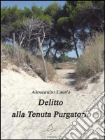 Delitto alla Tenuta Purgatorio. E-book. Formato EPUB ebook