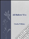 All Hallows' Eve . E-book. Formato Mobipocket ebook