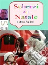 Scherzi del Natale. E-book. Formato PDF ebook