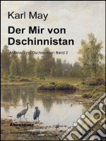 Der Mir von Dschinnistan. E-book. Formato EPUB ebook