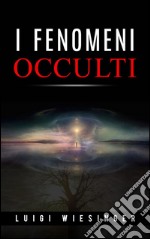 I fenomeni occulti. E-book. Formato Mobipocket