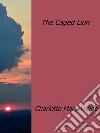 The caged lion. E-book. Formato Mobipocket ebook di Charlotte Mary Yonge