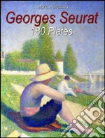 Georges Seurat:180 Plates. E-book. Formato EPUB ebook