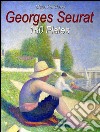 Georges Seurat:180 Plates. E-book. Formato EPUB ebook