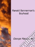 Ranald Bannerman's boyhood. E-book. Formato EPUB ebook