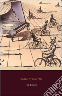 The Essays (Centaur Classics). E-book. Formato Mobipocket ebook di Francis Bacon