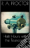 Half hours with the telescope. E-book. Formato EPUB ebook