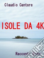 Isole da 4K. E-book. Formato EPUB ebook