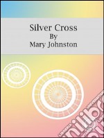 Silver Cross. E-book. Formato Mobipocket ebook