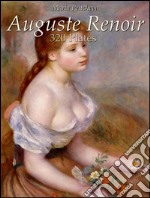 Auguste Renoir: 320 plates. E-book. Formato EPUB ebook