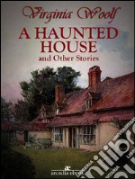 A haunted house and other stories. E-book. Formato EPUB ebook