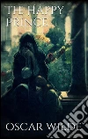 The Happy Prince (new classics). E-book. Formato Mobipocket ebook di Oscar Wilde