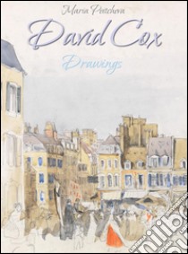 David Cox: drawings. E-book. Formato Mobipocket ebook di Maria Peitcheva