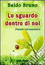 Lo sguardo dentro di noi. E-book. Formato EPUB ebook