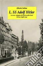 L. SS. Adolf Hitlerla terza indagine del maresciallo Gatti. E-book. Formato EPUB ebook