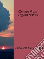 Cameos from english history: from Rollo to Edward II. E-book. Formato EPUB ebook