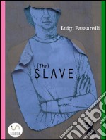 The slave. E-book. Formato EPUB ebook