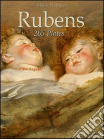 Rubens: 265 plates. E-book. Formato Mobipocket ebook di Maria Peitcheva