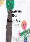 L'anima dei bambini. E-book. Formato EPUB ebook di Alessandra Spinelli