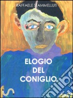 Elogio del Coniglio. E-book. Formato Mobipocket ebook